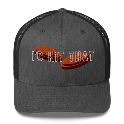 "I'd Hit That" - Trucker Cap