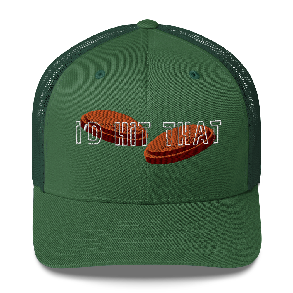 "I'd Hit That" - Trucker Cap