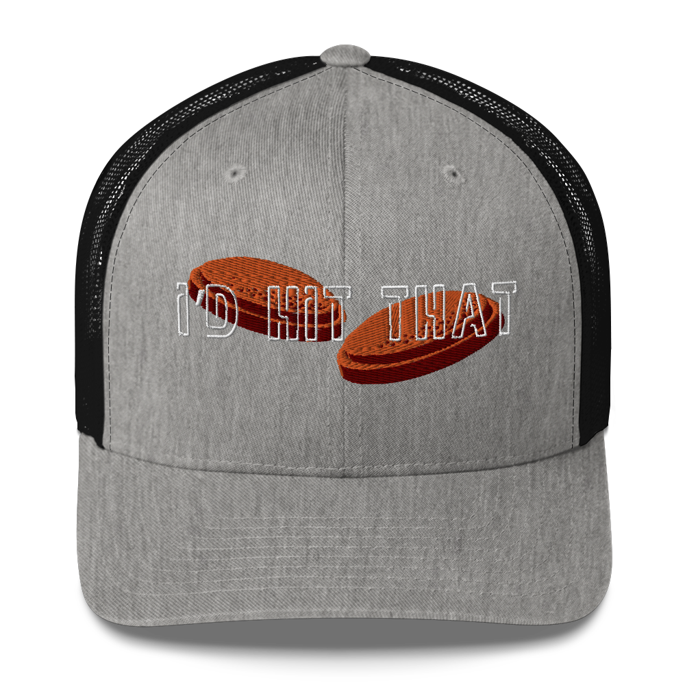 "I'd Hit That" - Trucker Cap