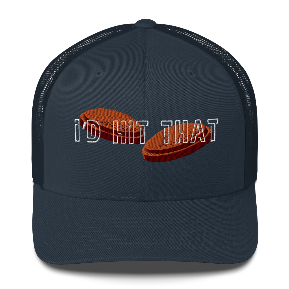 "I'd Hit That" - Trucker Cap