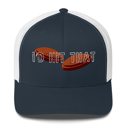 "I'd Hit That" - Trucker Cap