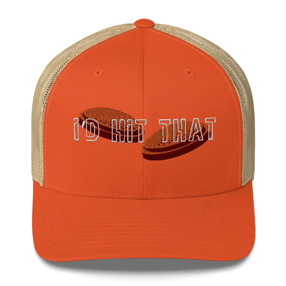 "I'd Hit That" - Trucker Cap