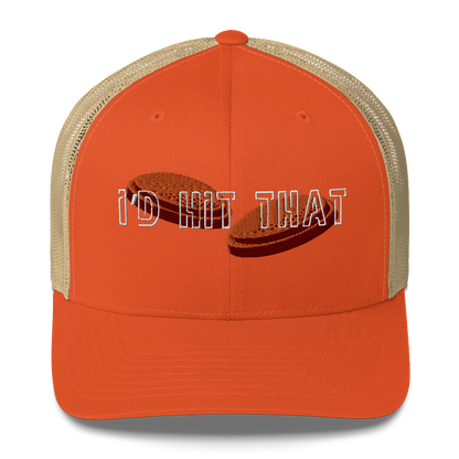 "I'd Hit That" - Trucker Cap