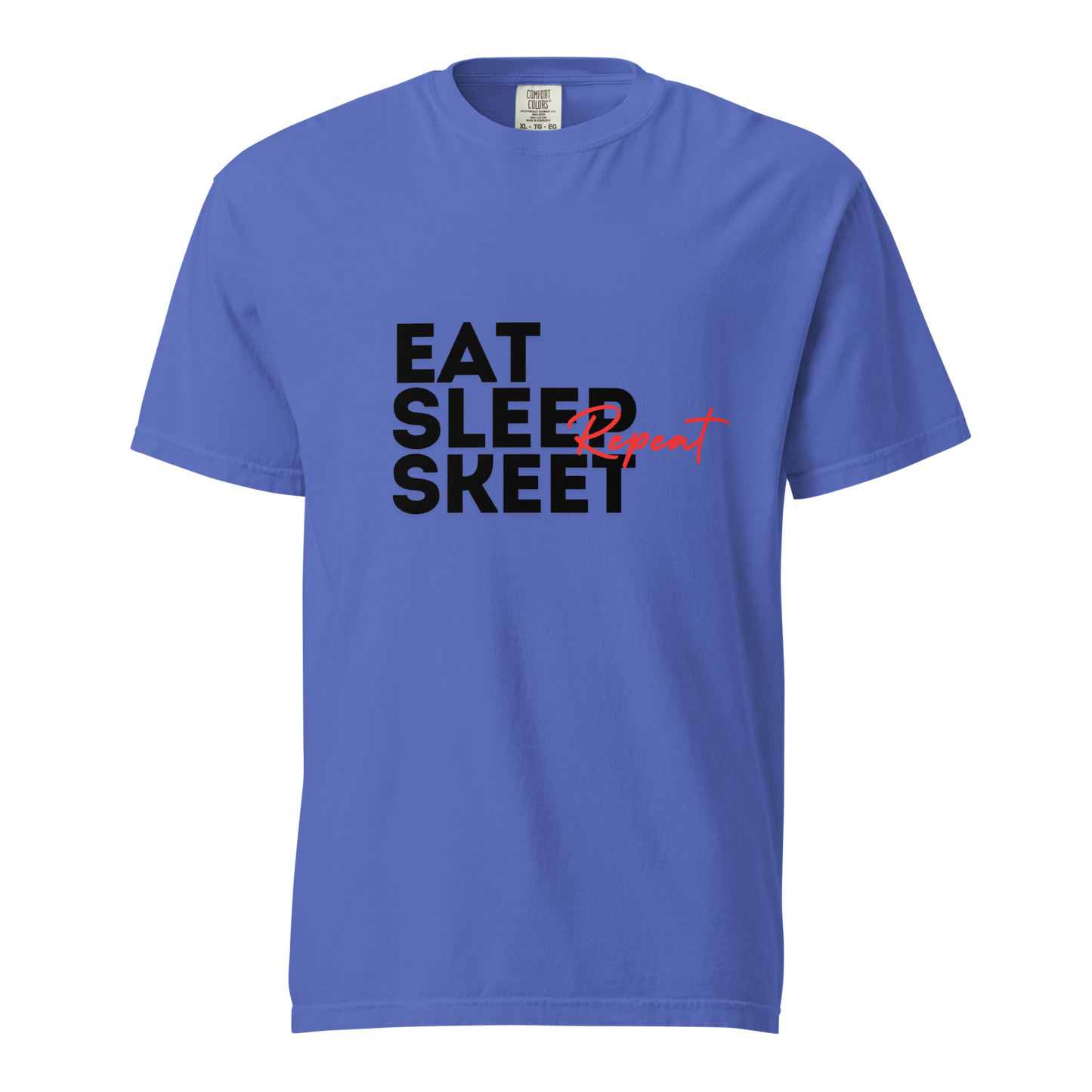 "Eat, Sleep, Skeet, Repeat" - Comfort Tee