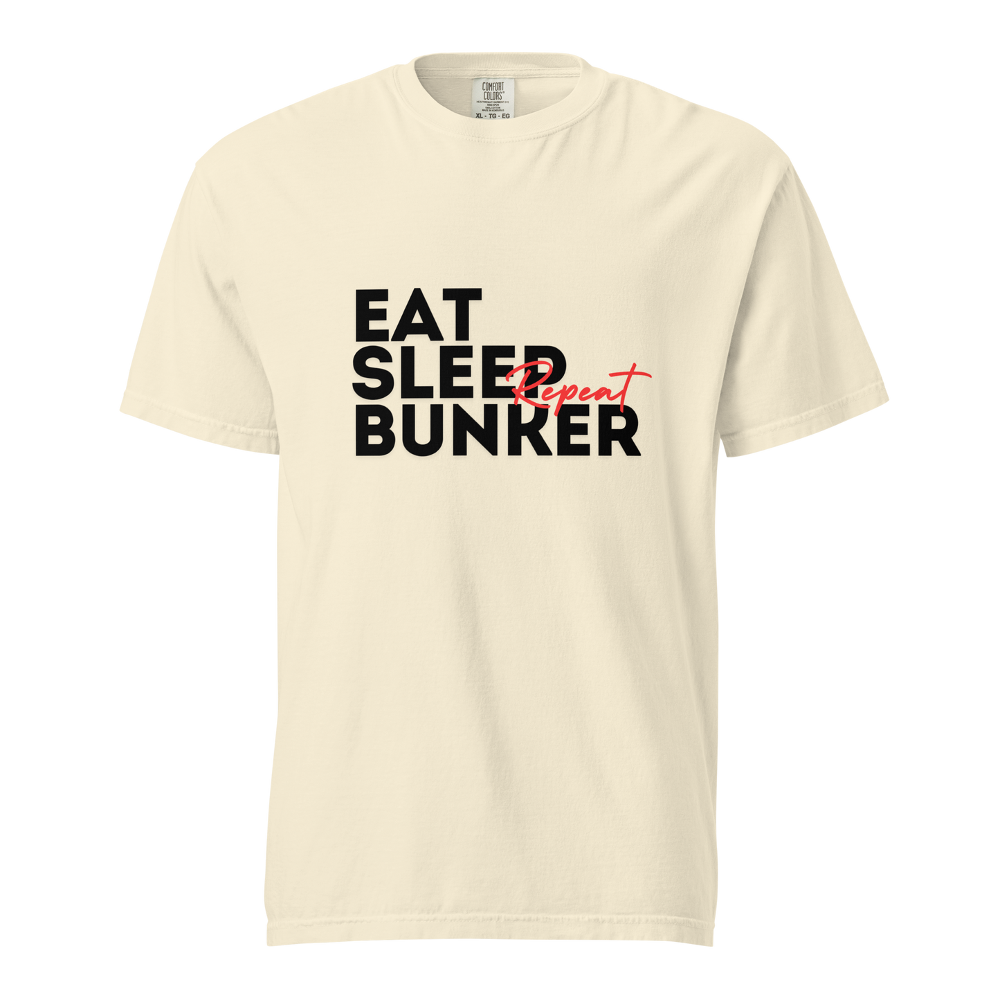 "Eat, Sleep, Bunker, Repeat" - Comfort Tee