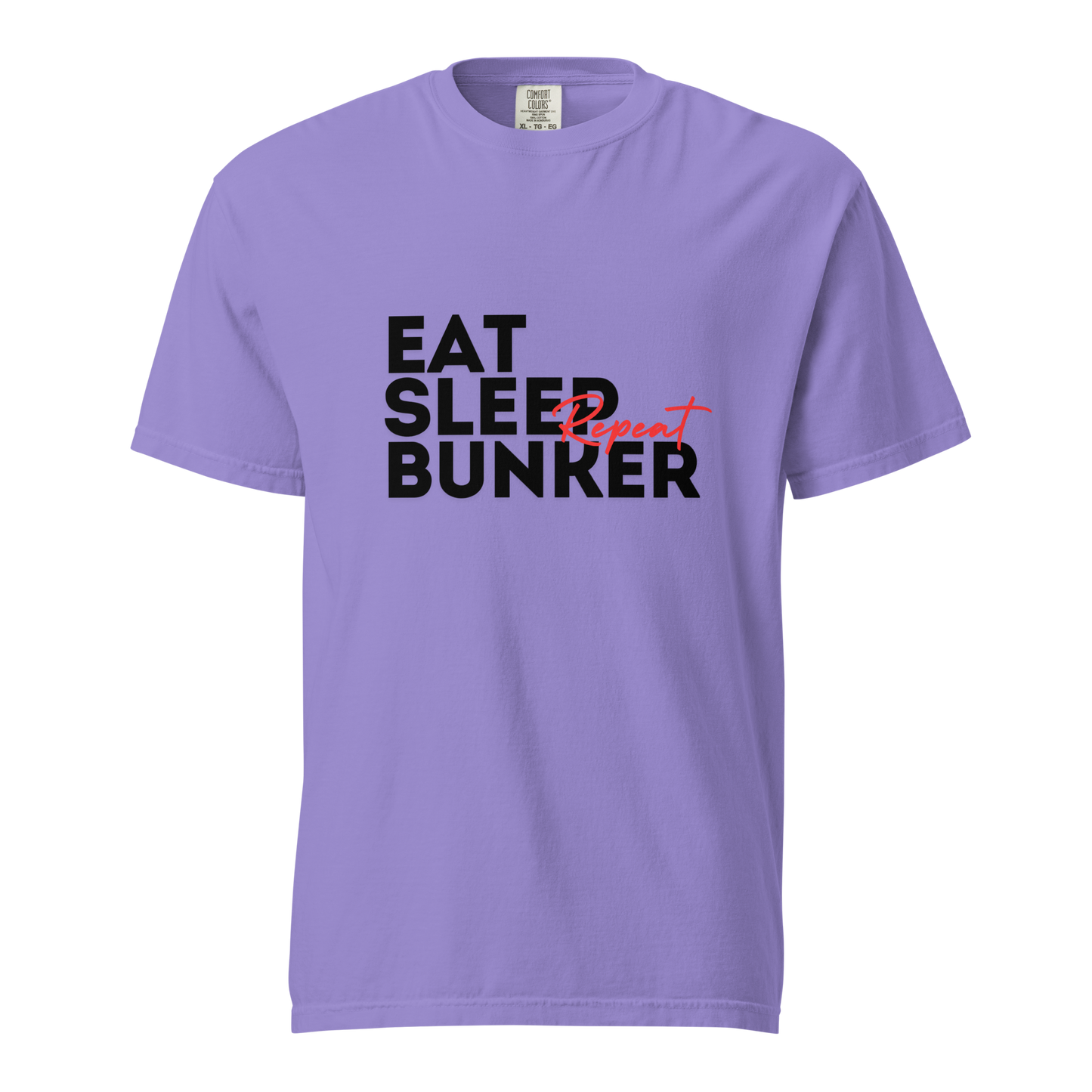 "Eat, Sleep, Bunker, Repeat" - Comfort Tee